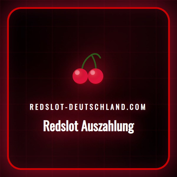 Ein Leitfaden zur schnellen und sicheren Redslot Auszahlung für Spieler.