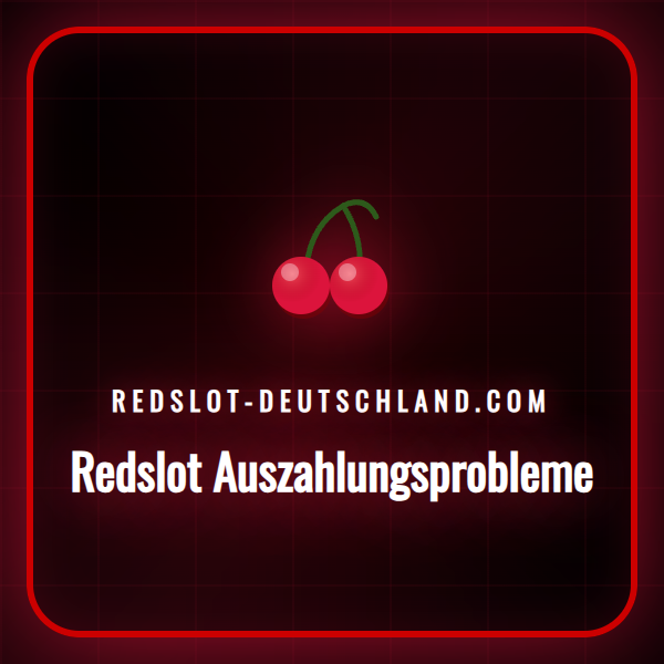 Ein Leitfaden zur Lösung von Redslot Auszahlungsproblemen für Spieler.
