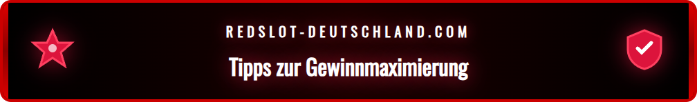 Strategien und Tipps, um den Bonus optimal zu nutzen und Gewinne.