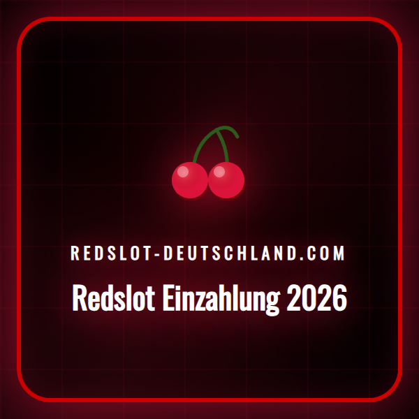 Ein Leitfaden zur sicheren und schnellen Redslot Einzahlung 2026 für Spieler.
