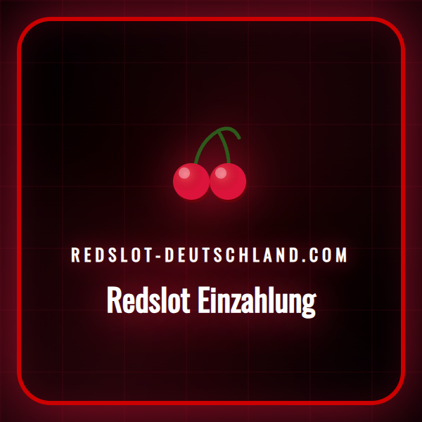Ein Leitfaden zur sicheren und schnellen Redslot Einzahlung für Schweizer Spieler.