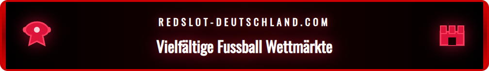 Übersicht der verschiedenen Fussball-Wettmärkte auf der Redslot-Plattform.