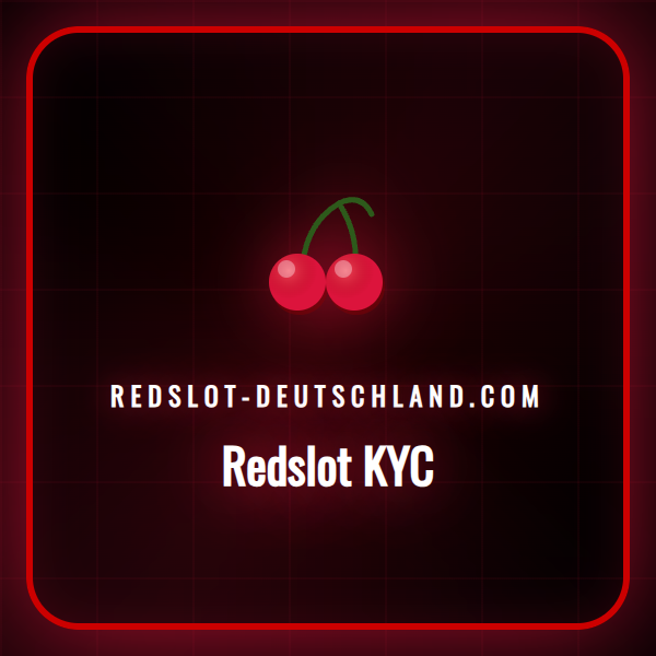 Ein Leitfaden zur schnellen und sicheren Redslot KYC Verifizierung.