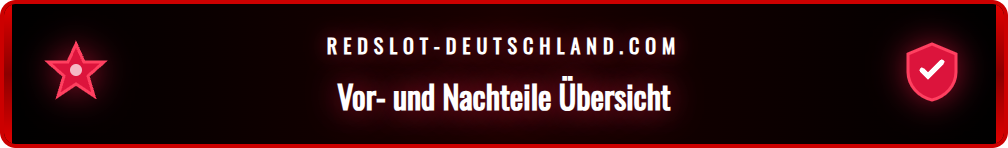 Eine Grafik, die die Vor- und Nachteile des Redslot Live Casinos zeigt.