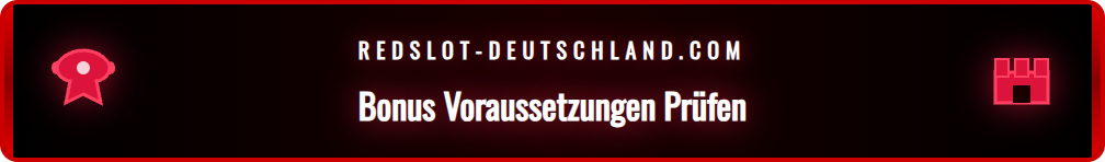 Checkliste der Voraussetzungen für den Redslot Bonus im Jahr 2026.