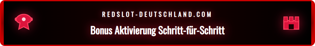 Anleitung zur Aktivierung des Redslot Neuspieler Bonus auf der Webseite.